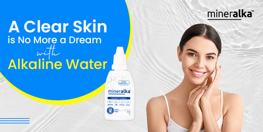 A Clear Skin is No More a Dream with Alkaline Water